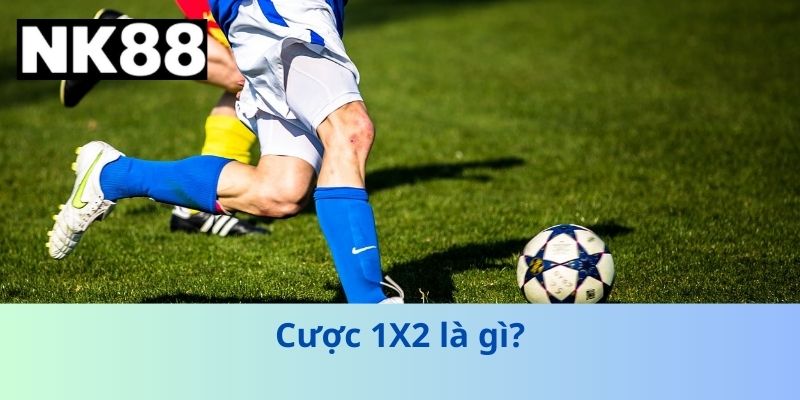 Cược 1X2 là gì?