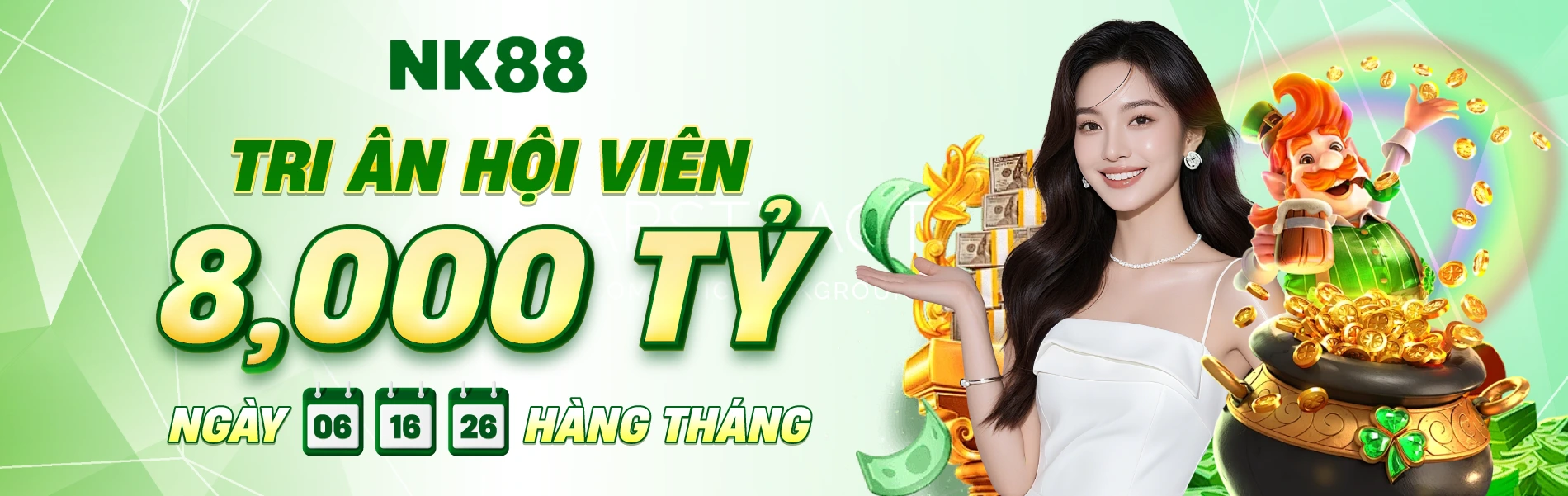 NK88 Tri ân hội viên 8,000 tỷ - Ngày 06, 16, 26 hàng tháng